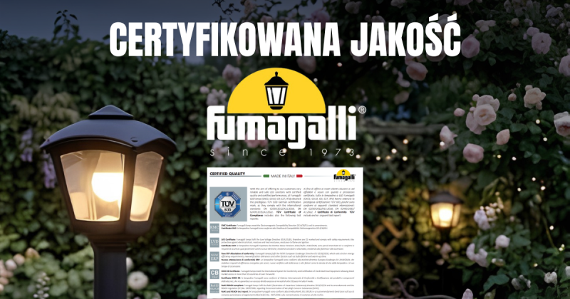 Baner marketingowy artykułu o oświetleniu Fumagalli, zatytułowany „Certyfikowana jakość”, pokazujący czarną latarnię ogrodową na tle ogrodu z różami, z logo Fumagalli oraz widocznym certyfikatem TÜV potwierdzającym spełnienie norm.